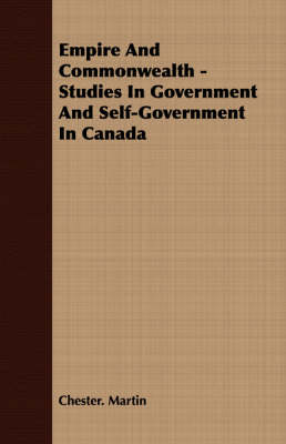 Book cover for Empire And Commonwealth - Studies In Government And Self-Government In Canada