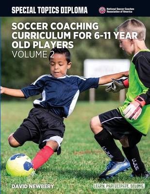 Cover of Soccer Coaching Curriculum for 6-11 Year Old Players - Volume 2