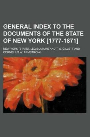 Cover of General Index to the Documents of the State of New York [1777-1871]