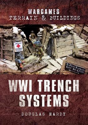 Book cover for Wargames Terrain and Buildings: WWI Trench Systems
