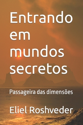 Book cover for Entrando em mundos secretos