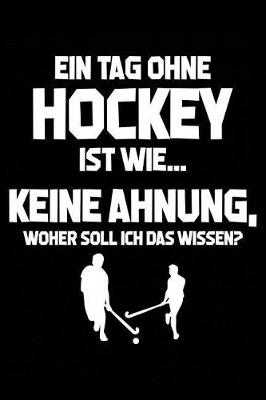 Cover of Tag Ohne Hockey - Unmoeglich!