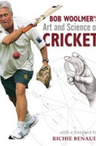 Cover of Bob Woolmer's Art and Science of Cricket