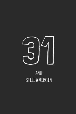 Cover of 31and still a virgin