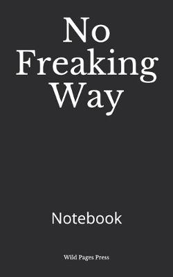 Book cover for No Freaking Way
