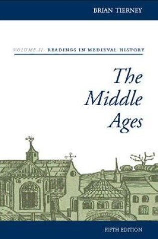 Cover of The Middle Ages, Volume II, Readings in Medieval History