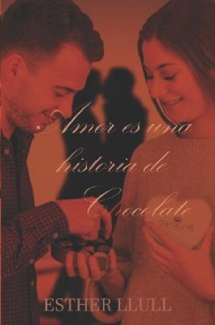 Cover of Amor es una historia de chocolate