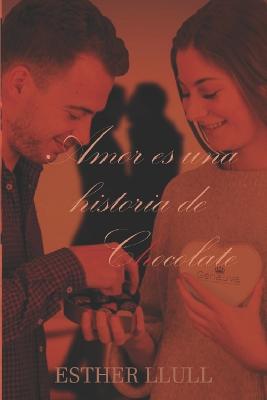 Cover of Amor es una historia de chocolate