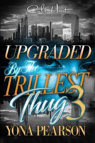 Cover of Upgraded By The Trillest Thug 3