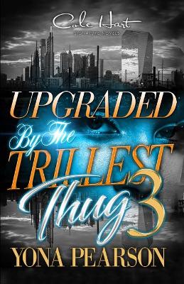 Book cover for Upgraded By The Trillest Thug 3