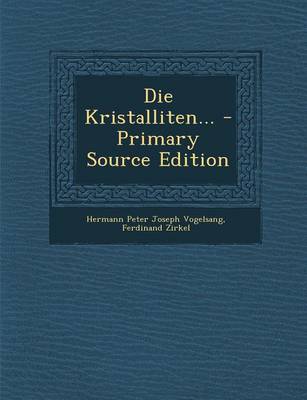 Book cover for Die Kristalliten... - Primary Source Edition