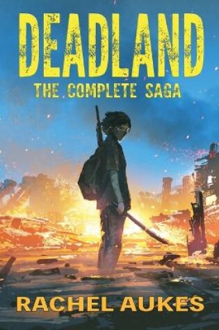 Cover of The Complete Deadland Saga