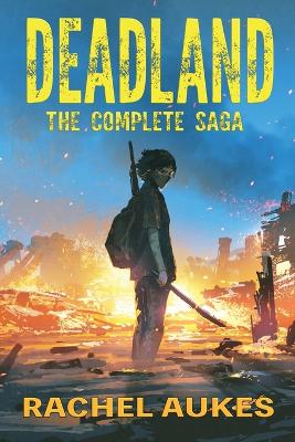 Book cover for The Complete Deadland Saga