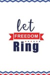 Book cover for Let Freedom Ring