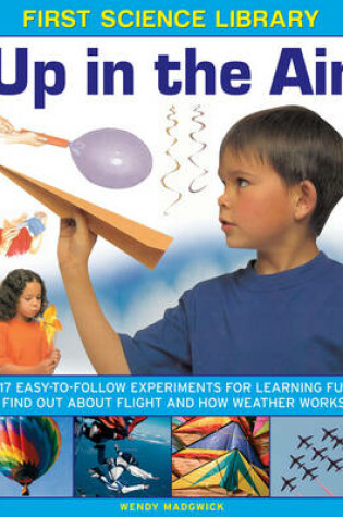 Cover of First Science Library: Up in the Air