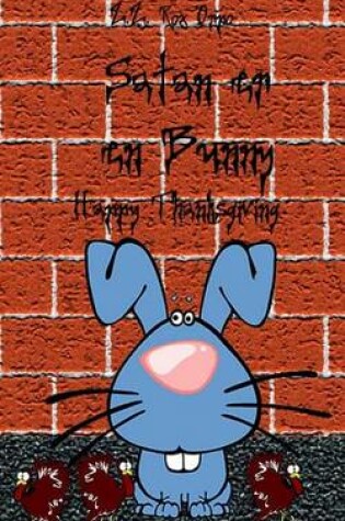 Cover of Satan Er En Bunny Happy Thanksgiving