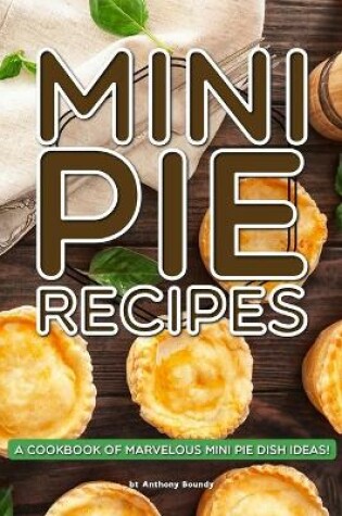 Cover of Mini Pie Recipes