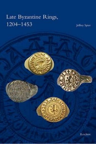 Cover of Late Byzantine Rings, 1204-1453