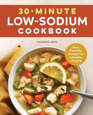 Book cover for 30-Minute Low-Sodium Cookbook