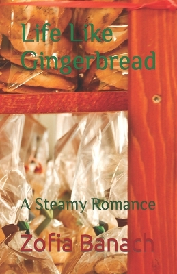 Cover of Life Like Gingerbread