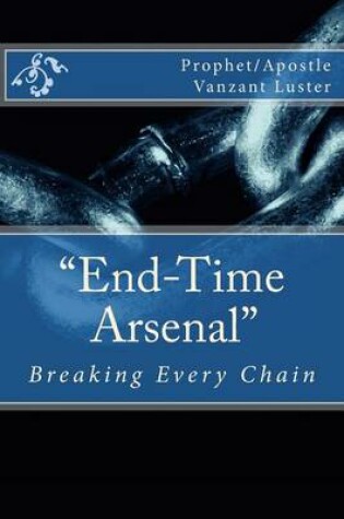 Cover of End-Time Arsenal