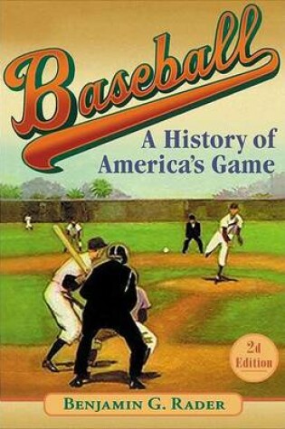 Cover of Baseball: a History of America's Game