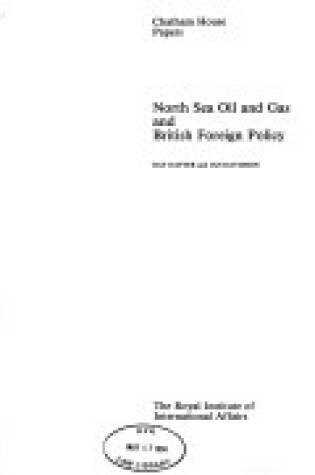 Cover of North Sea Oil and Gas and British Foreign Policy