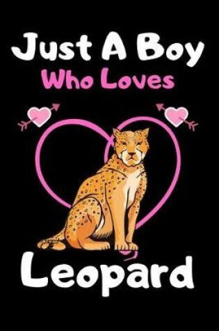 Cover of Just a boy who loves leopard