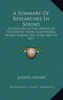 Book cover for A Summary of Researches in Sound a Summary of Researches in Sound