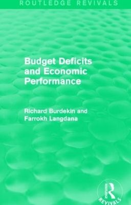 Cover of Budget Deficits and Economic Performance (Routledge Revivals)