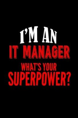 Cover of I'm an IT manager. What's your superpower?