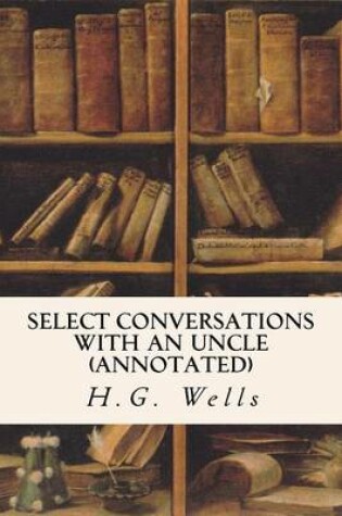 Cover of Select Conversations with an Uncle (annotated)