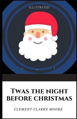 Book cover for Twas the night before christmas illustrated
