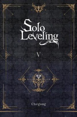 Cover of Solo Leveling, Vol. 5 (novel)