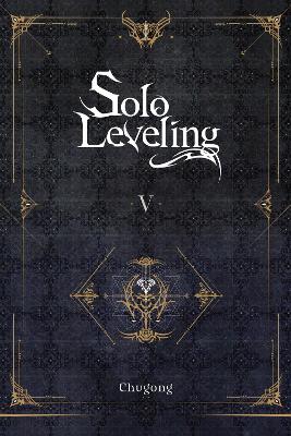 Book cover for Solo Leveling, Vol. 5 (novel)