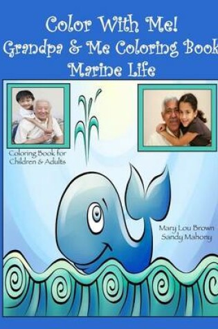 Cover of Color With Me! Grandpa & Me Coloring Book