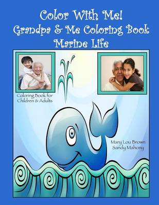 Book cover for Color With Me! Grandpa & Me Coloring Book