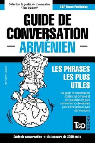 Cover of Guide de Conversation Francais-Armenien Et Vocabulaire Thematique de 3000 Mots