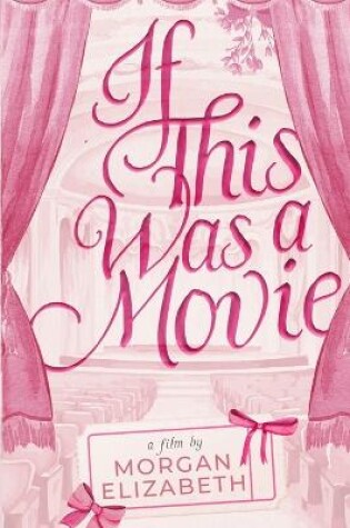 Cover of If This Was a Movie