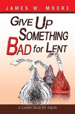 Book cover for Give Up Something Bad for Lent