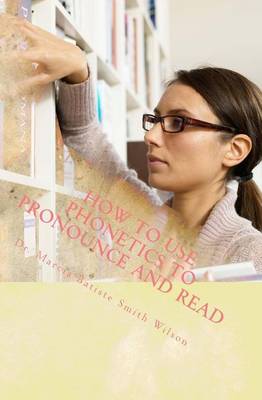 Book cover for How to Use Phonetics to Pronounce and Read