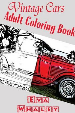 Cover of Vintage Cars Adult Coloring Book