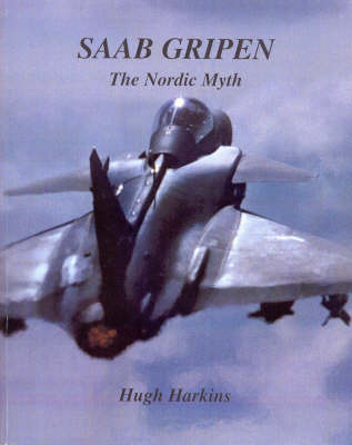 Book cover for SAAB Gripen, the Nordic Myth