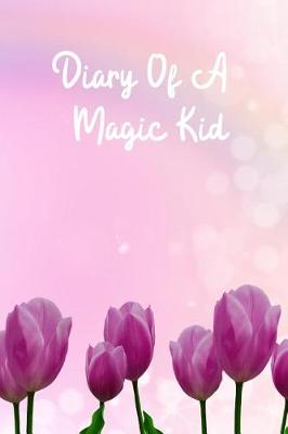 Book cover for Diary Of A Magic Kid