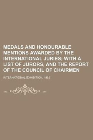 Cover of Medals and Honourable Mentions Awarded by the International Juries