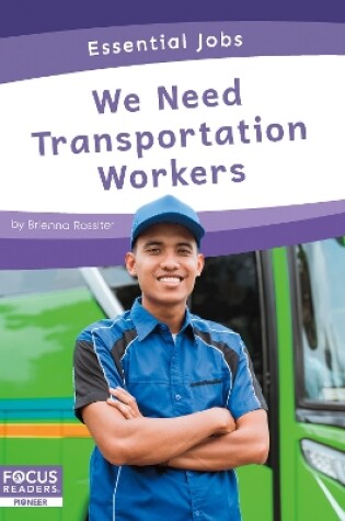 Cover of We Need Transportation Workers