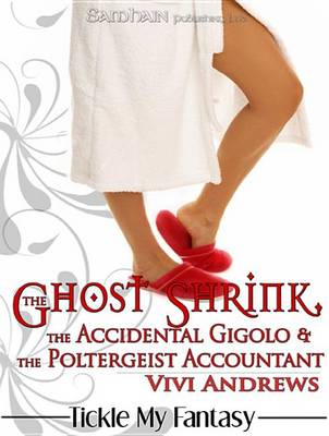 Cover of The Ghost Shrink, the Accidental Gigolo, & the Poltergeist Accountant