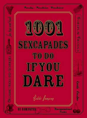 Book cover for 1001 Sexcapades to Do If You Dare