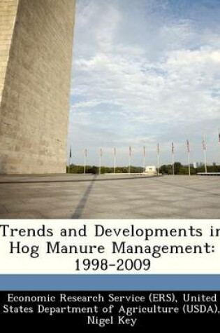 Cover of Trends and Developments in Hog Manure Management