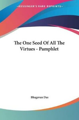 Cover of The One Seed Of All The Virtues - Pamphlet